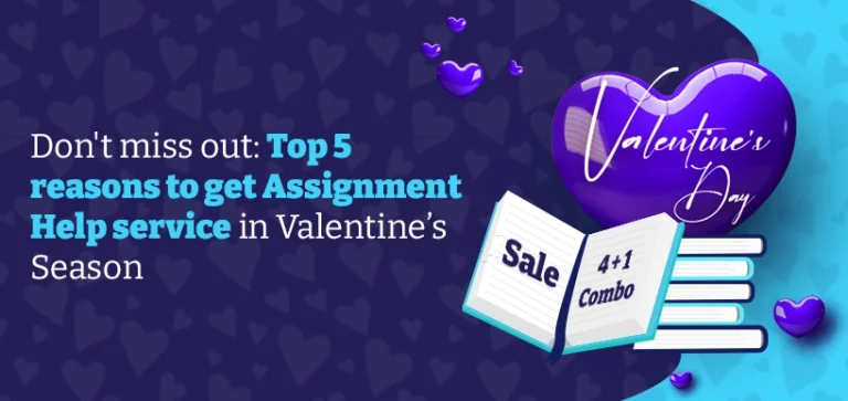Top 5 reasons to get Assignment Help service in Valentine's Season
