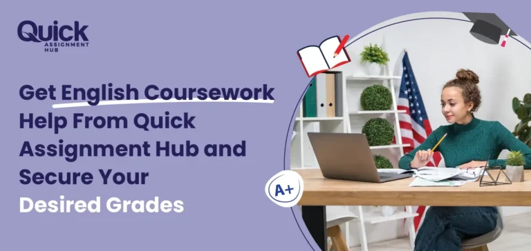 Get English Coursework Help From Quick Assignment Hub & Secure Your Grades