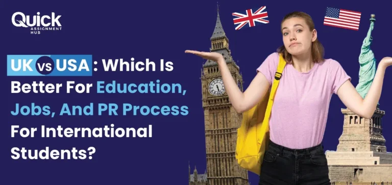 UK Vs. USA: The Better One For Education, Jobs & PR Process