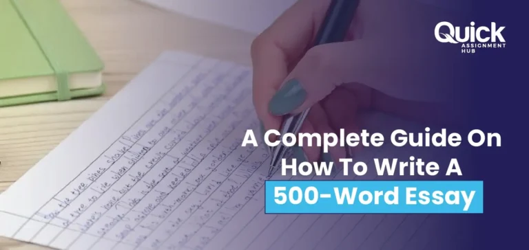 A Complete Guide On How To Write A 500-Word Essay