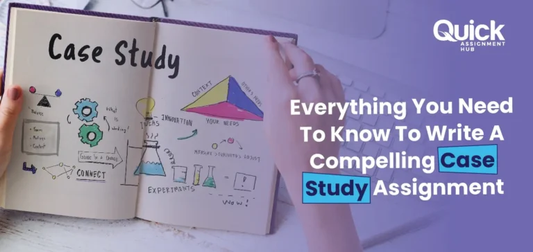 Everything You Need To Know To Write A Compelling Case Study Assignment