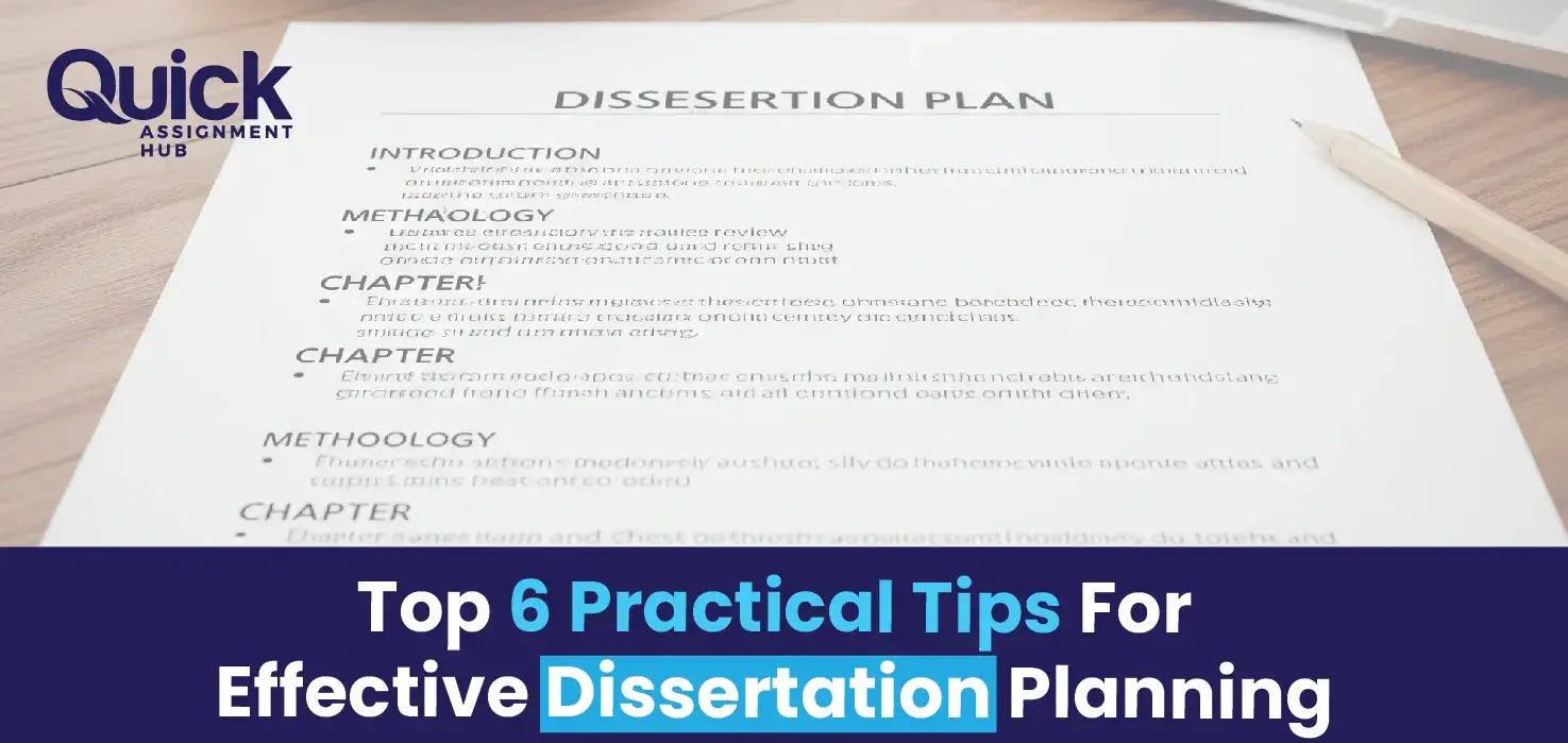 Top 6 Practical Tips For Effective Dissertation Planning