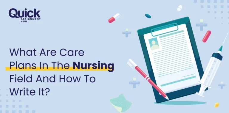 What Are Care Plans In Nursing Field And How To Write It?