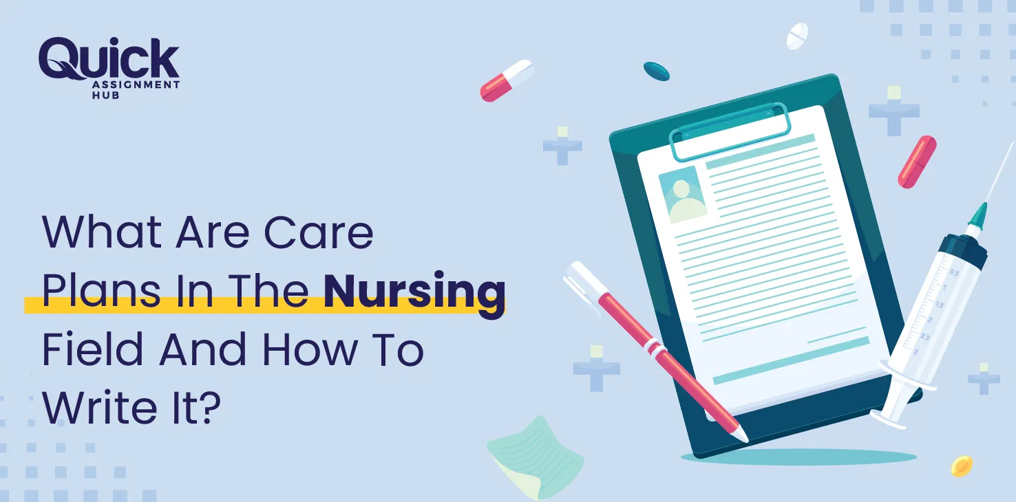 What Are Care Plans In Nursing Field And How To Write It?
