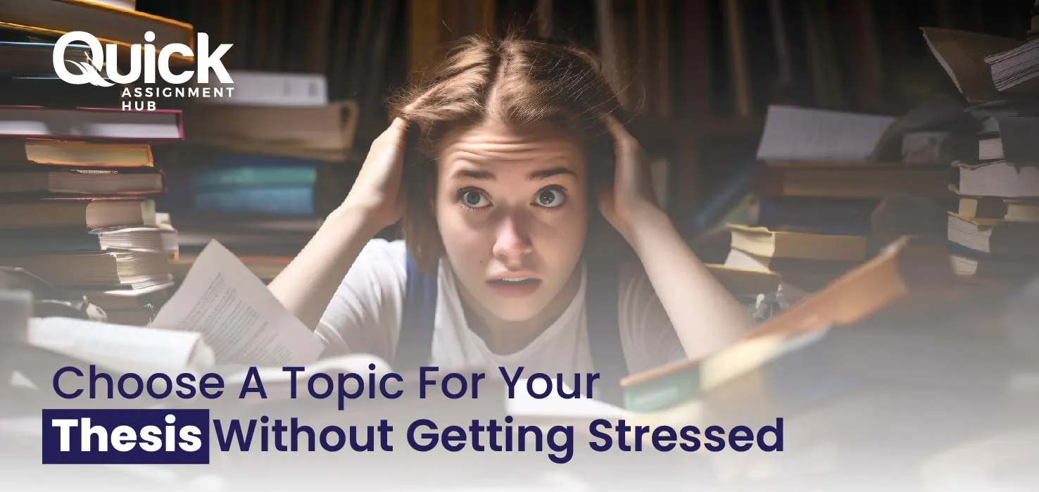 Choose A Topic For Your Thesis Without Getting Stressed