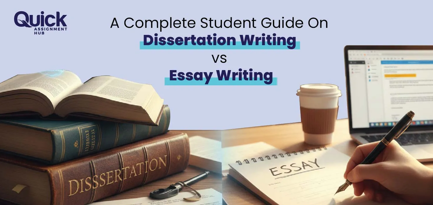 A Complete Student Guide On Dissertation Writing vs Essay Writing