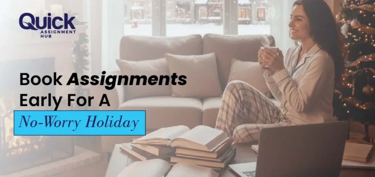 Why You Should Book Assignments Early For A Stress-Free Holiday