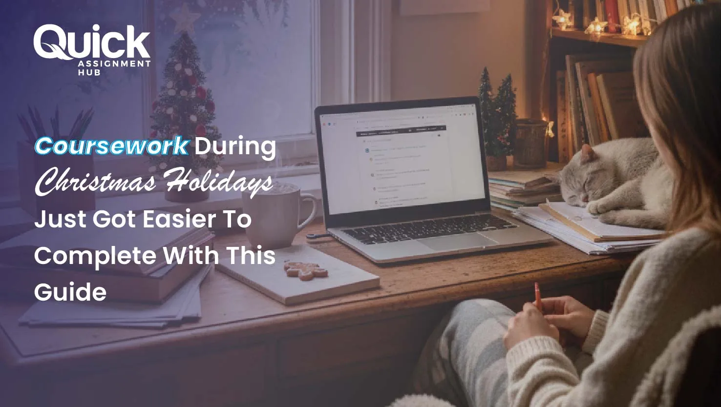 Coursework During Christmas Holidays Just Got Easier To Complete With This Guide