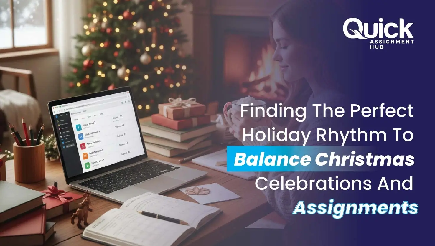 Finding The Perfect Holiday Rhythm To Balance Christmas Celebrations And Assignments
