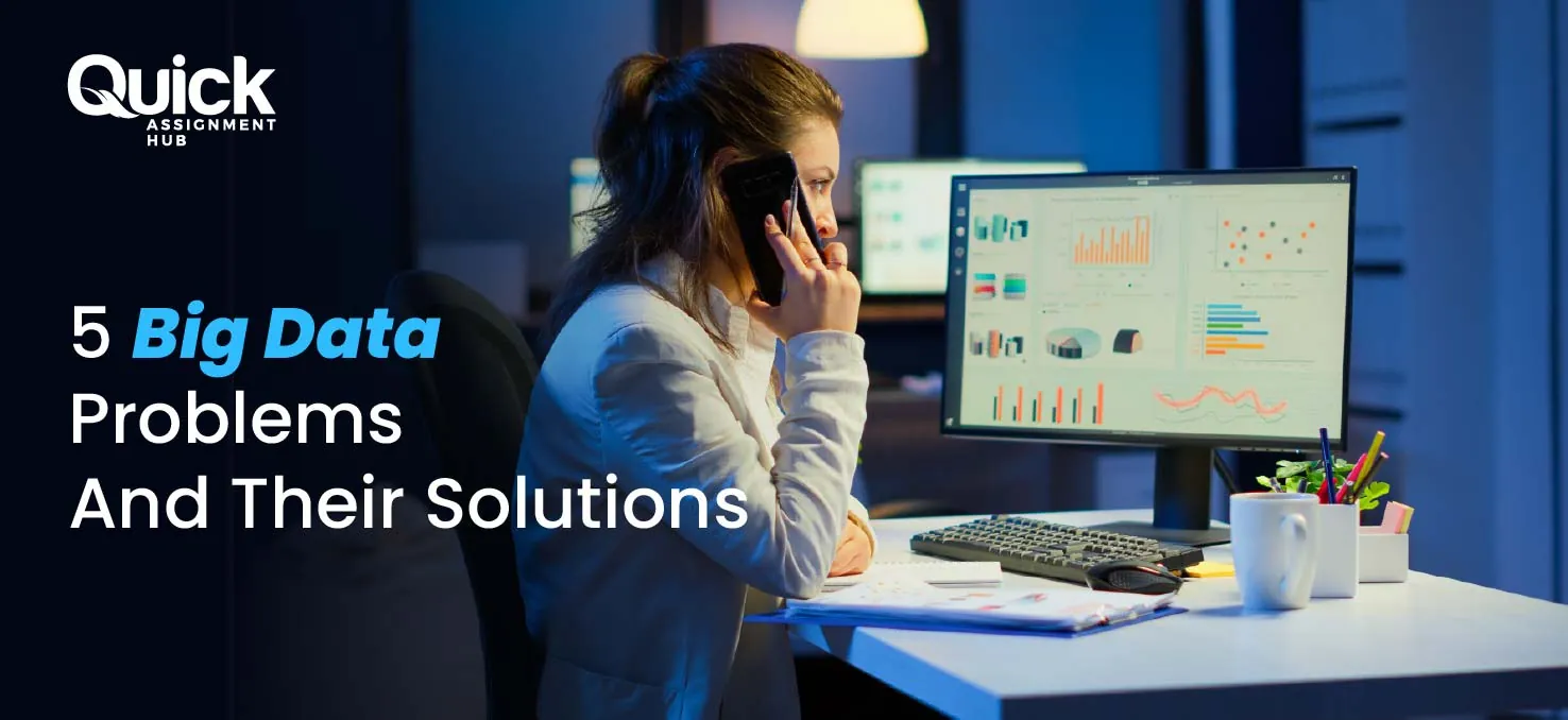 5 Big Data Problems And Their Solutions