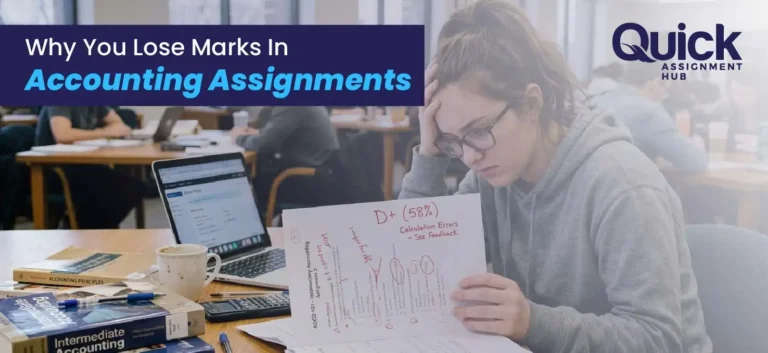 Why Accounting Assignments Lose Marks Despite Correct Calculations