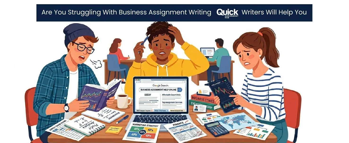 Are-You-Struggling-With-Business-Assignment-Writing-Will-Help You