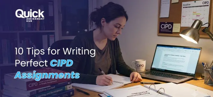 10 Tips for Writing Perfect CIPD Assignments